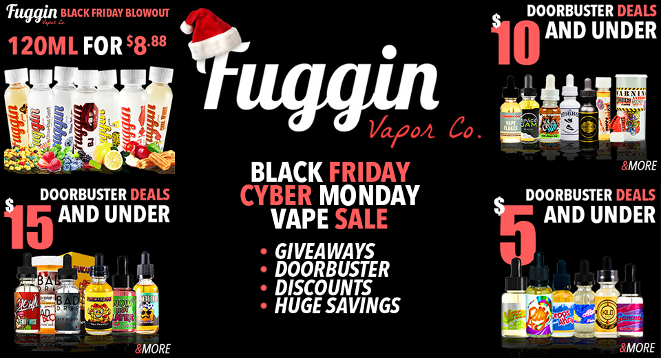 Fuggin Vapor Cyber Monday Sale